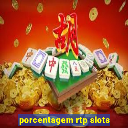 porcentagem rtp slots